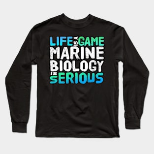 Marine Biologist Marine Biology Is Serious Long Sleeve T-Shirt